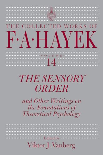 Beispielbild fr The Sensory Order and Other Writings on the Foundations of Theoretical Psychology zum Verkauf von Revaluation Books