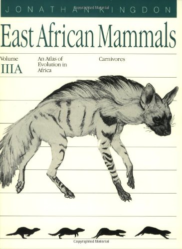 9780226437217: East African Mammals: An Atlas of Evolution in Africa, Volume 3, Part A: Carnivores (Volume 4)