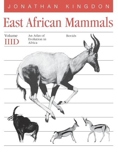 9780226437255: East African Mammals: An Atlas of Evolution in Africa, Volume 3, Part D: Bovids (Volume 7)