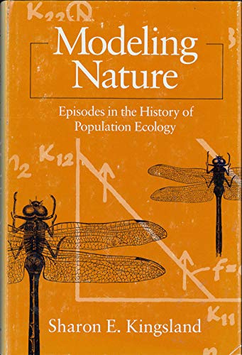 9780226437262: Modeling Nature: Episodes in the History of Population Ecology