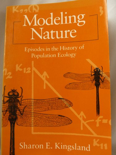 9780226437279: Modeling Nature: Episodes in the History of Population Ecology