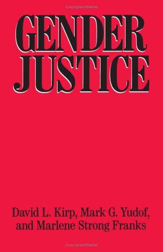 Gender Justice (9780226437620) by David L. Kirp; Mark G. Yudof; Marlene Strong Franks