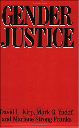 Gender Justice (9780226437651) by Kirp, David; Yudof, Mark; Strong, Marlene Franks