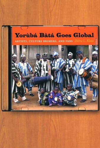 9780226439549: Yoruba Bata Goes Global: Artists, Culture Brokers, and Fans