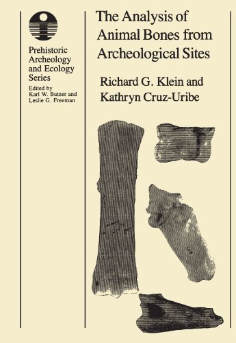 The Analysis of Animal Bones from Archeological Sites (Prehistoric Archeology and Ecology series) (9780226439587) by Klein, Richard G.; Cruz-Uribe, Kathryn