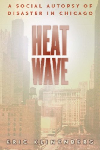 9780226443225: Heat Wave: A Social Autopsy of Disaster in Chicago