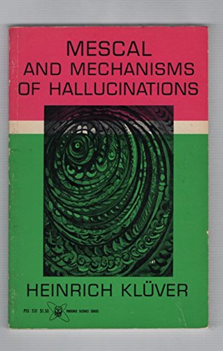 Stock image for Mescal, and Mechanisms of hallucinations (Phoenix Science) for sale by Amazing Books Pittsburgh