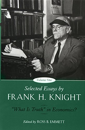 Imagen de archivo de Selected Essays by Frank H. Knight, Volume 1: "What is Truth" in Economics? a la venta por HPB-Red