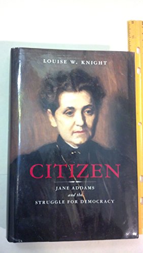 Citizen Jane Addams and the Struggle for Democracy