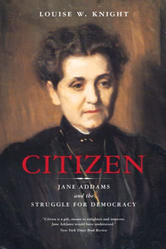 Stock image for Citizen: Jane Addams and the Struggle for Democracy for sale by Open Books