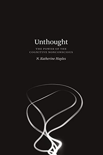9780226447889: Unthought: The Power of the Cognitive Nonconscious