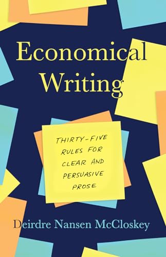 Beispielbild fr Economical Writing, Third Edition : Thirty-Five Rules for Clear and Persuasive Prose zum Verkauf von Better World Books