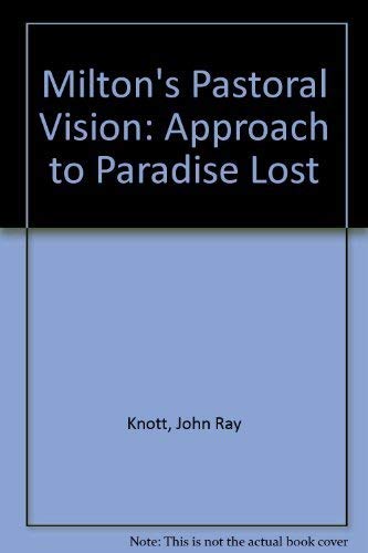 Milton's Pastoral Vision : An Approach to "Paradise Lost"