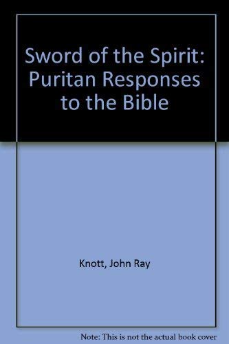 9780226448480: Sword of the Spirit: Puritan Responses to the Bible