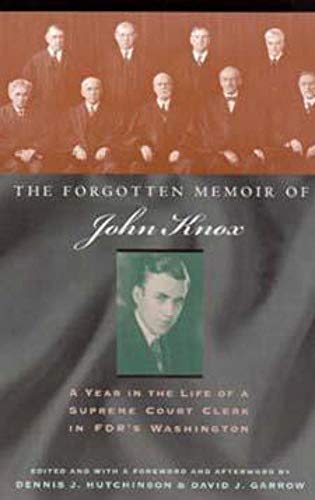 Imagen de archivo de The Forgotten Memoir of John Knox: A Year in the Life of a Supreme Court Clerk in FDR's Washington a la venta por SecondSale