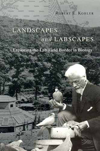 9780226450094: Landscapes & Labscapes – Exploring the Lab–Field Border in Biology (Emersion: Emergent Village resources for communities of faith)