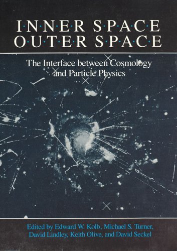 Stock image for Inner Space/Outer Space: The Interface Between Cosmology and Particle Physics for sale by Lowry's Books