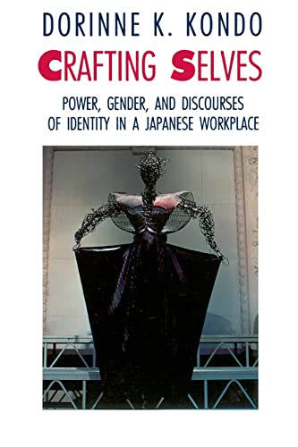 Imagen de archivo de Crafting Selves: Power, Gender, and Discourses of Identity in a Japanese Workplace a la venta por SecondSale