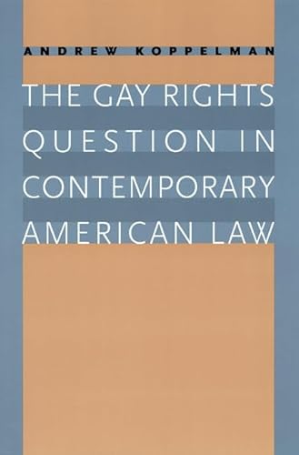 Imagen de archivo de The Gay Rights Question in Contemporary American Law a la venta por Blackwell's