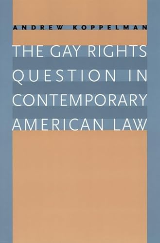Stock image for The Gay Rights Question in Contemporary American Law for sale by Wonder Book