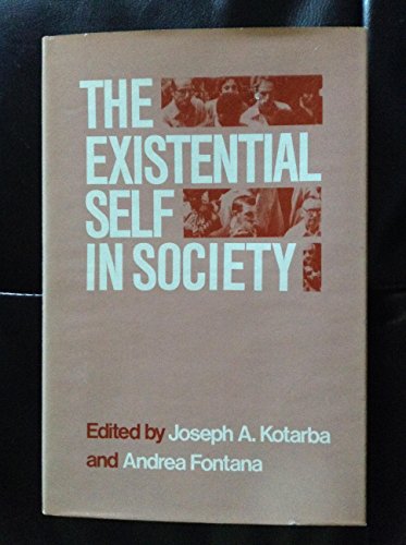 Beispielbild fr The existential self in society. zum Verkauf von Kloof Booksellers & Scientia Verlag