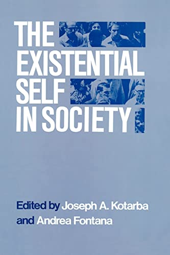 Stock image for The Existential Self in Society for sale by ThriftBooks-Atlanta