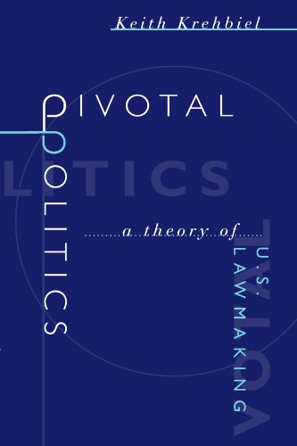 Imagen de archivo de Pivotal Politics: A Theory of U.S. Lawmaking a la venta por Dream Books Co.