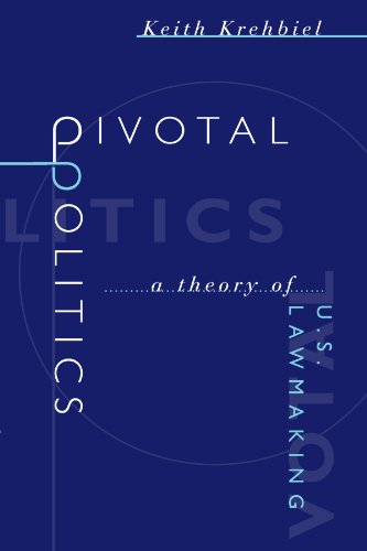 Stock image for Pivotal Politics: A Theory of U.S. Lawmaking for sale by Dream Books Co.