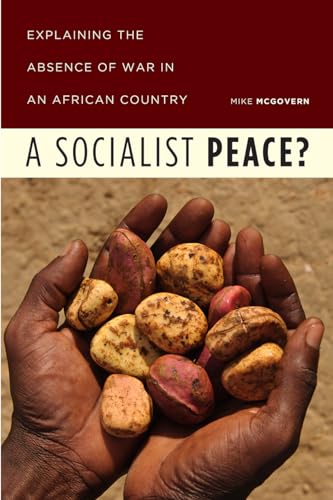 9780226453606: A Socialist Peace?: Explaining the Absence of War in an African Country