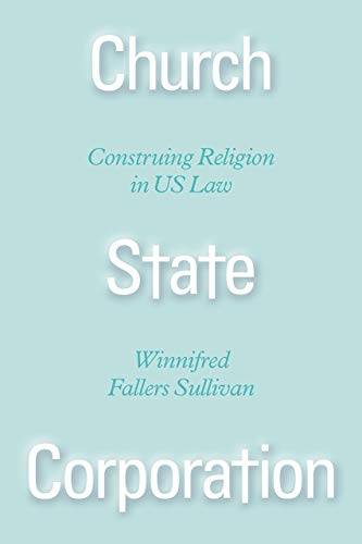 9780226454559: Church State Corporation: Construing Religion in US Law