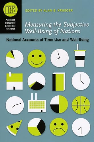 9780226454566: Measuring the Subjective Well-Being of Nations: National Accounts of Time Use and Well-Being (National Bureau of Economic Research Conference Report)