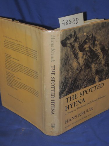 The Spotted Hyena. A Study of Predator-Prey Relations [Wildlife Behaviour and Ecology Series]