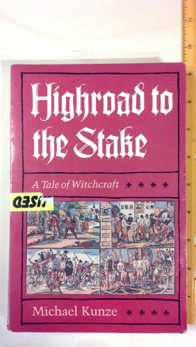 Beispielbild fr Highroad to the Stake : A Tale of Witchcraft zum Verkauf von Better World Books