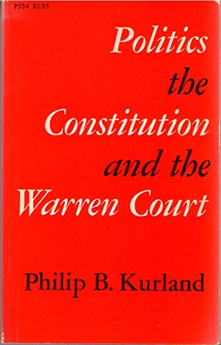 Stock image for Politics, the Constitution and the Warren Court for sale by Lowry's Books