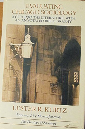 Beispielbild fr Evaluating Chicago Sociology : A Guide to the Literature, with an Annotated Bibliography zum Verkauf von Better World Books