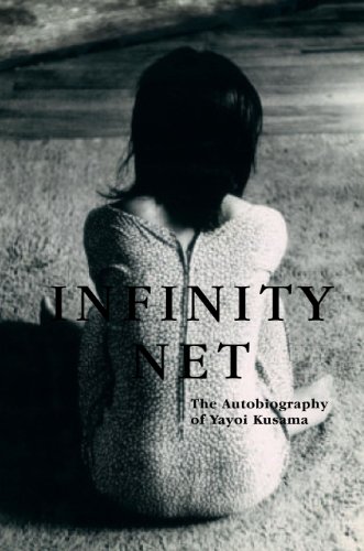 9780226464985: Infinity Net: The Autobiography of Yayoi Kusama