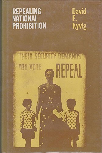 Stock image for Repealing National Prohibition for sale by Better World Books: West