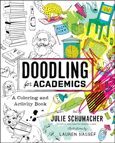 Beispielbild fr Doodling for Academics: A Coloring and Activity Book (Chicago Guides to Academic Life) zum Verkauf von Wonder Book