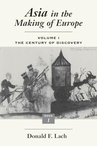 Imagen de archivo de Asia in the Making of Europe, Volume I Bk. 1, Vol. 1 : The Century of Discovery. Book 1 a la venta por Better World Books: West