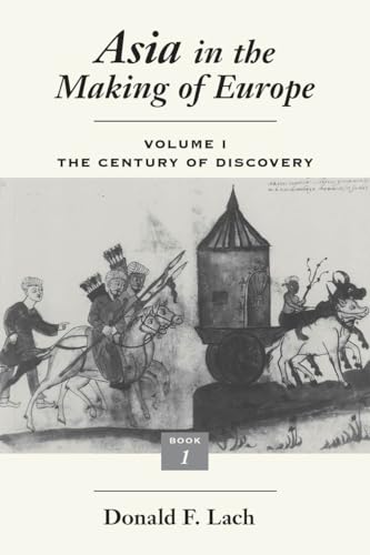 Stock image for Asia in the Making of Europe, Volume I Bk. 1, Vol. 1 : The Century of Discovery. Book 1 for sale by Better World Books: West