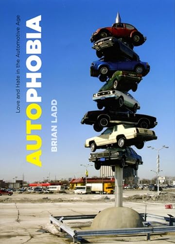 Stock image for Autophobia: Love and Hate in the Automotive Age for sale by Hippo Books