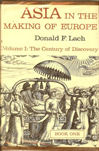 Asia in the Making of Europe Volume One: The Century of Discovery, Book Two (ONLY)