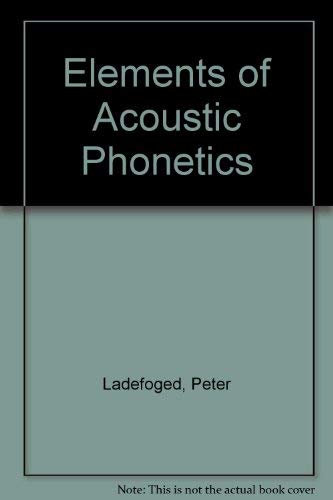 9780226467634: Elements of Acoustic Phonetics
