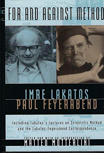 Imagen de archivo de For and Against Method: Including Lakatos's Lectures on Scientific Method and the Lakatos-Feyerabend Correspondence a la venta por Fahrenheit's Books