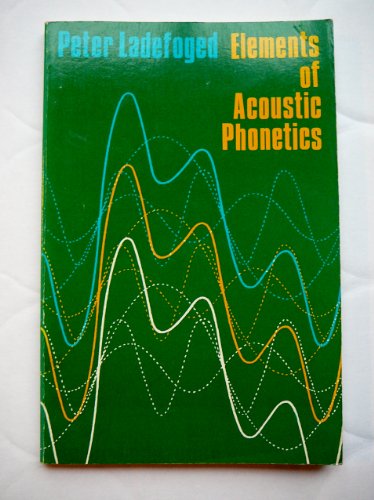 Beispielbild fr Elements of Acoustic Phonetics zum Verkauf von Better World Books