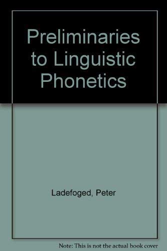 Stock image for Preliminaries to Linguistic Phonetics for sale by Books From California