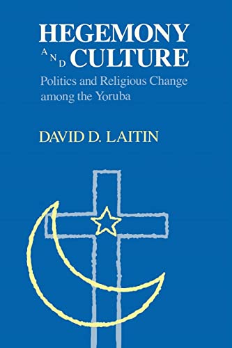 9780226467900: Hegemony and Culture: Politics and Religious Change among the Yoruba