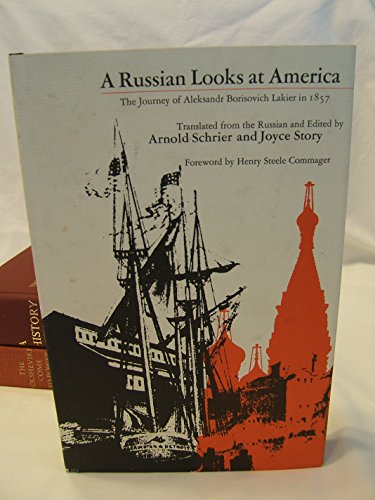 Stock image for A Russian Looks At America: the Journey of Aleksandr Borisovich Lakier in 1857 for sale by Daedalus Books