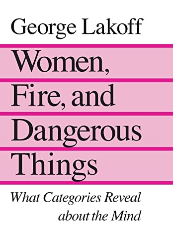 Stock image for Women, Fire and Dangerous Things: What Categories Reveal About the Mind for sale by SecondSale