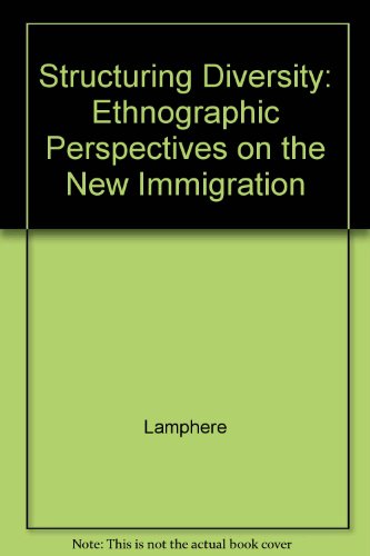 Imagen de archivo de Structuring Diversity: Ethnographic Perspectives on the New Immigration a la venta por BookHolders
